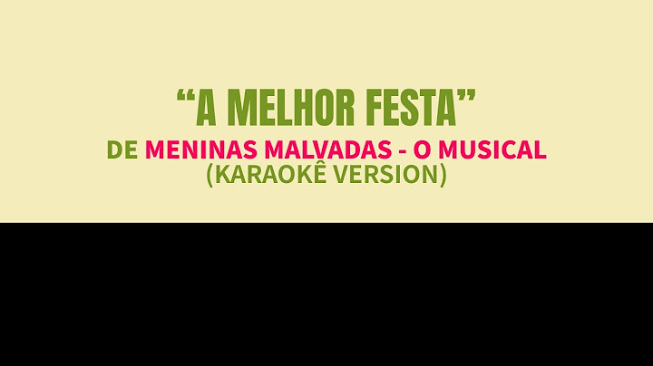 Meninas Malvadas - 'A Melhor Festa' (Revenge  Party) Karaokê