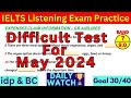 09 18 25 may 2024 very hard ielts listening practice test for 2024 with answers  idp  bc