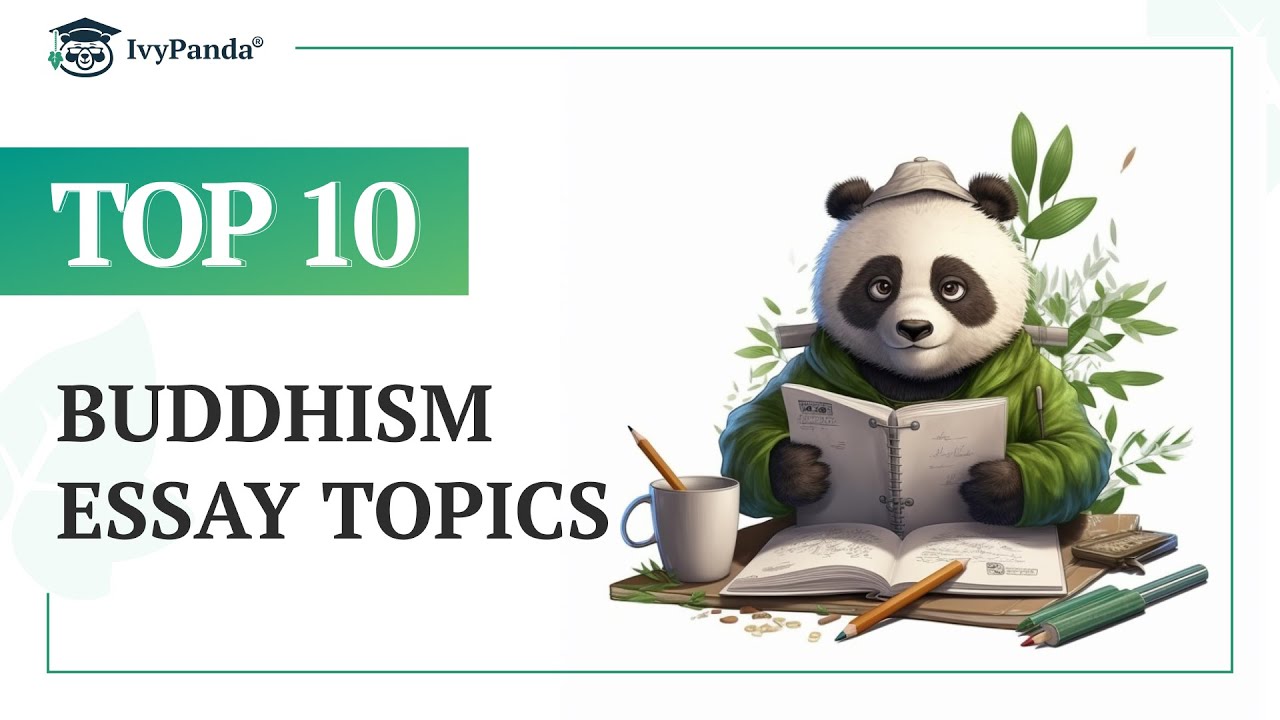 250 Buddhism Topics for Essay and Research Paper + Buddhism Essay Examples IvyPanda®