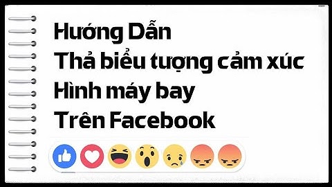 Hướng dẫn thả biểu tượng cảm xúc Máy bay trên Facebook | drop emoticon plane on facebook