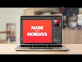 Made for Mondays | Week 2