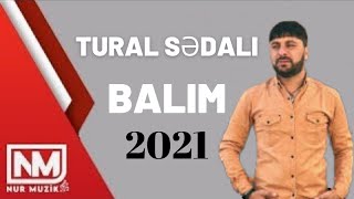 Tural Sedali - Balim 2021