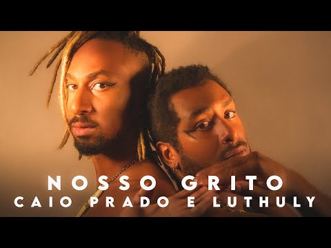 Caio Prado, @Luthuly Ayodele - Nosso Grito