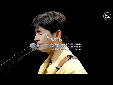 [I'm LIVE] Park Chanyoung(박찬영) - White