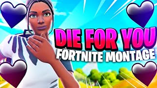 Die For You  (Fortnite Montage)