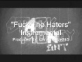 Fuck The Haters Instrumental - Produced By: ChrisBreeze845