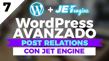 CURSO WordPress AVANZADO #7 - POST RELATIONS con Jet Engine + Elementor PRO (by CROCOBLOCK)