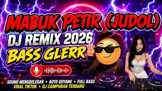 DJ SLOW REMIX 2026 | MABUK PETIR | BASS GLERR TERBARU | DJ VIRAL TIKTOK FULL BASS