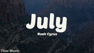 Noah Cyrus - July (Lyrics)