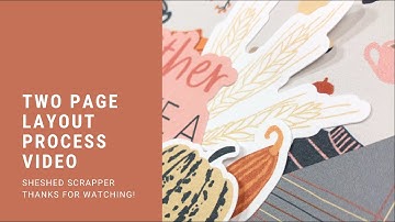 Two Page Scrapbook Layout Process Video using CTMH Pumpkin Spice Collection
