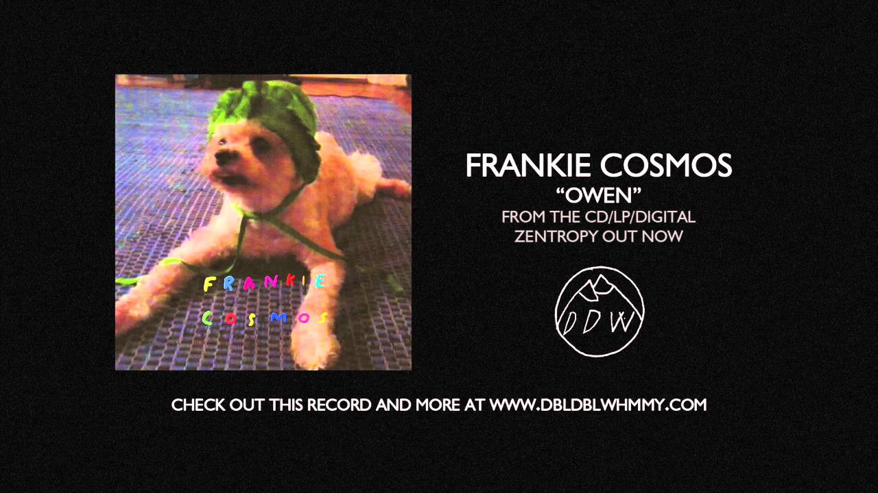 Watch Frankie Cosmos - "Owen" (Official Audio) on YouTube Watch Frankie Cosmos - "Owen" (Official Audio) on YouTube