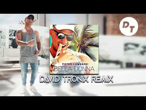 pierto-lombardi---bella-donna-(david-tronix-remix)