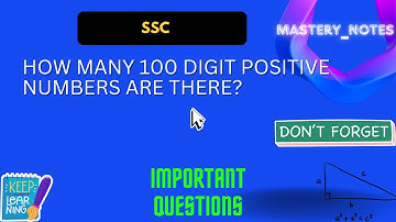 SSC | How many 100 digit positive numbers are there? | Maths | Mastery notes