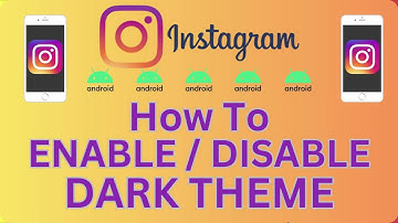 How To Enable / Disable Dark Theme On The Instagram App Using An Android Device  *2024
