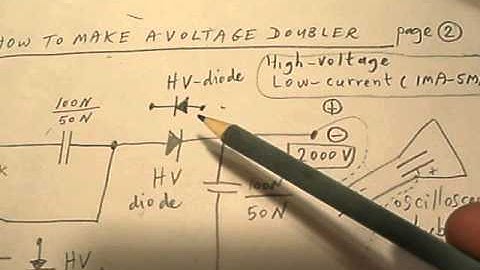 How to make a voltage doubler, also for a HV tube (or oscilloscope) circuit