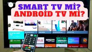 Smart Tv Mi? Android Tv Mi? En Basit Anlatım