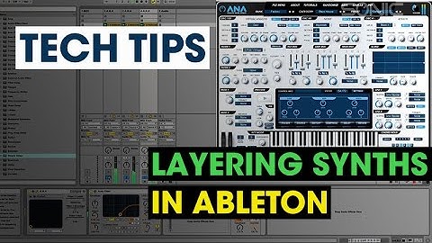Tech Tip - Layering Synths