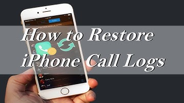 How to Restore iPhone Call Logs
