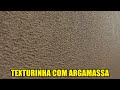 Esconda os Defeitos e Decore ao Mesmo Tempo - Texturinha com Argamassa