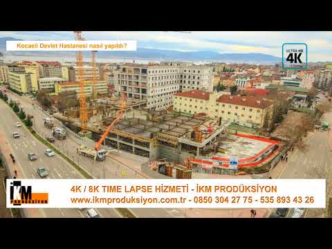 Kocaeli Devlet Hastanesi nasıl yapıldı? - 4K Time lapse - İKM Prodüksiyon