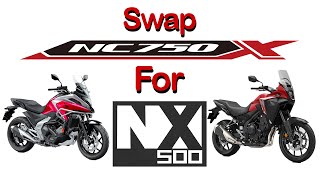 Swap the NC750X for a NX500 ???