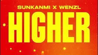 Higher - Sunkanmi x WENZL