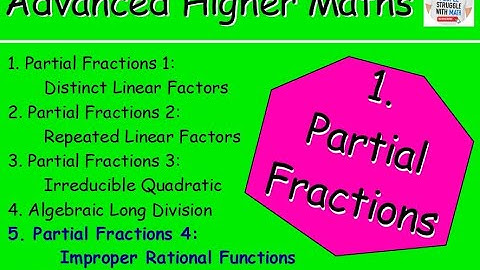 1.5 Partial Fractions 5 : Improper Rational Functions with Algebraic Long Division – Advanced Higher