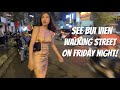 See Bui Vien Walking Street 2021 Saigon Friday Night Ho Chi Minh City Vietnam!