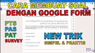 Cara Membuat Soal Ujian Dengan Google Form | New Trik