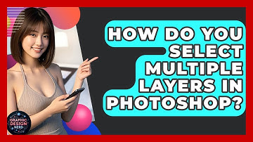 How Do You Select Multiple Layers In Photoshop? - Graphic Design Nerd