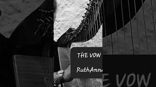 The Vow - RuthAnne a stunning song for your wedding day.                              thevow