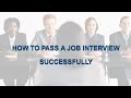 How to pass a job interview successfully  job interview tips