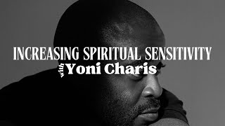 Episode 3: Increasing spiritual sensitivity