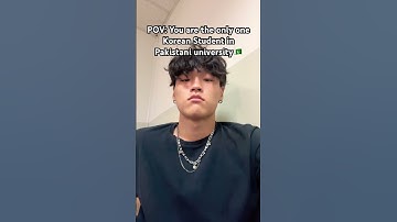 POV: You are the only one Korean student in Pakistani University. #korea #pakistan #pov #india #desi