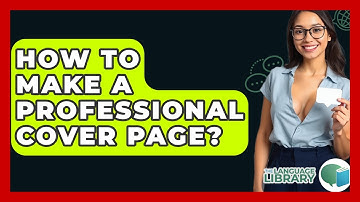 How To Make A Professional Cover Page? - The Language Library