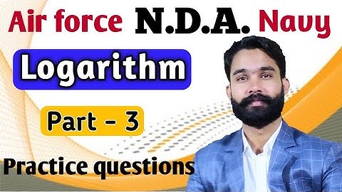 Logarithm maths/Logarithm for NDA/Airforce/Navy/logarithm class 11/logarithm function/questions