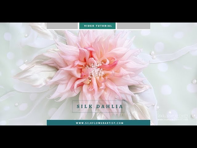 Do-it-yourself video tutorial Silk Dahlia class=