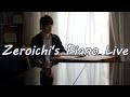 Zeroichi's Piano Live