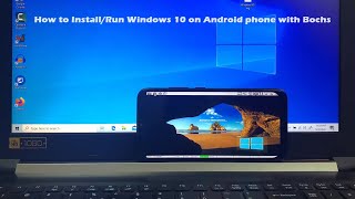 How To Install & Run Windows 10 on Android phone with Bochs