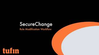 Tufin Securechange Rule Modification Workflow