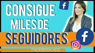 Cómo crear ANUNCIOS para ganar miles de seguidores  | Facebook Ads 2019