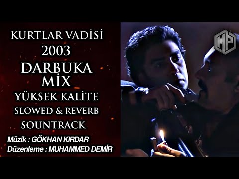Darbuka Mix 2003 Soundtrack Yüksek Kalite - Slowed & Reverb / AlemdarEdits ( Kurtlar Vadisi )
