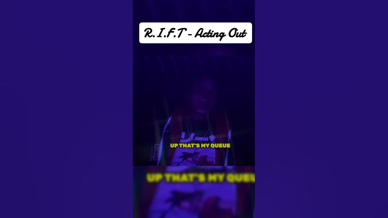 R.I.F.T - Acting Out (Snippet) - YouTube