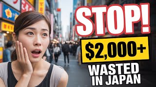 STOP Making These 7 Expensive Japan Travel Mistakes
