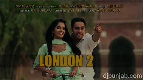 London 2 harjot full song