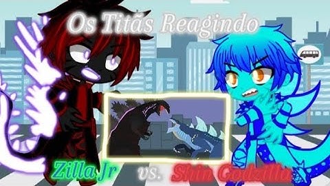 Os Titãs Reagindo Zilla Jr vs. Shin Godzilla |@DinoManiaYT| [Gacha Club]