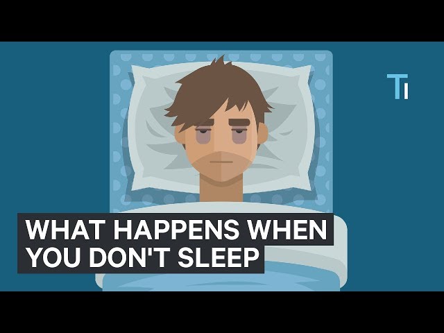 What Happens To Your Body And Brain If You Don't Get Sleep | The Human Body class=