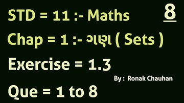 Class 11 Maths Chapter 1 | Swadhyay 1.3 (Q1 to Q8) in Gujarati | Full Solution with Explanation
