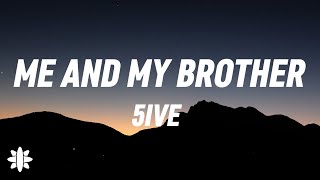 5ive - Me And My Brother (Lyrics)