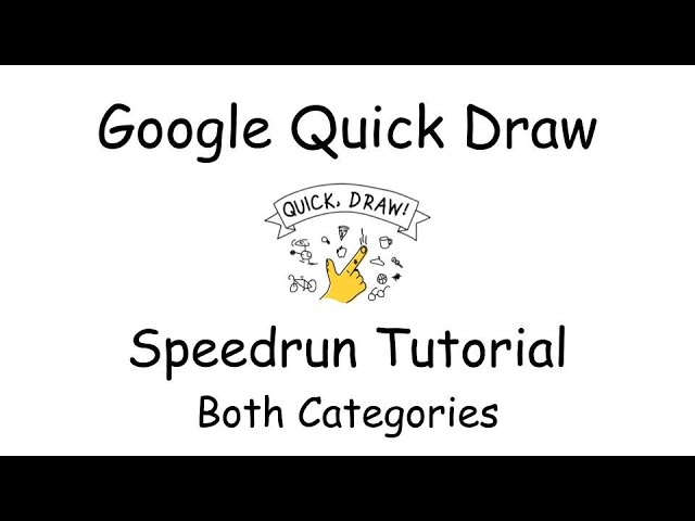 Google Quick Draw Speedrun Tutorial 